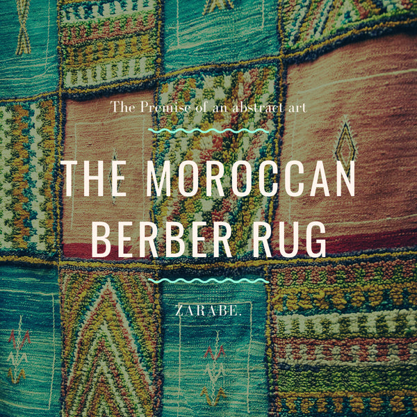 The Story of Carpets in Morocco: The Magic Behind Berber Rugs